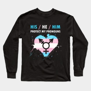 Protect My Pronouns HIS/He/Him For LGBT Long Sleeve T-Shirt